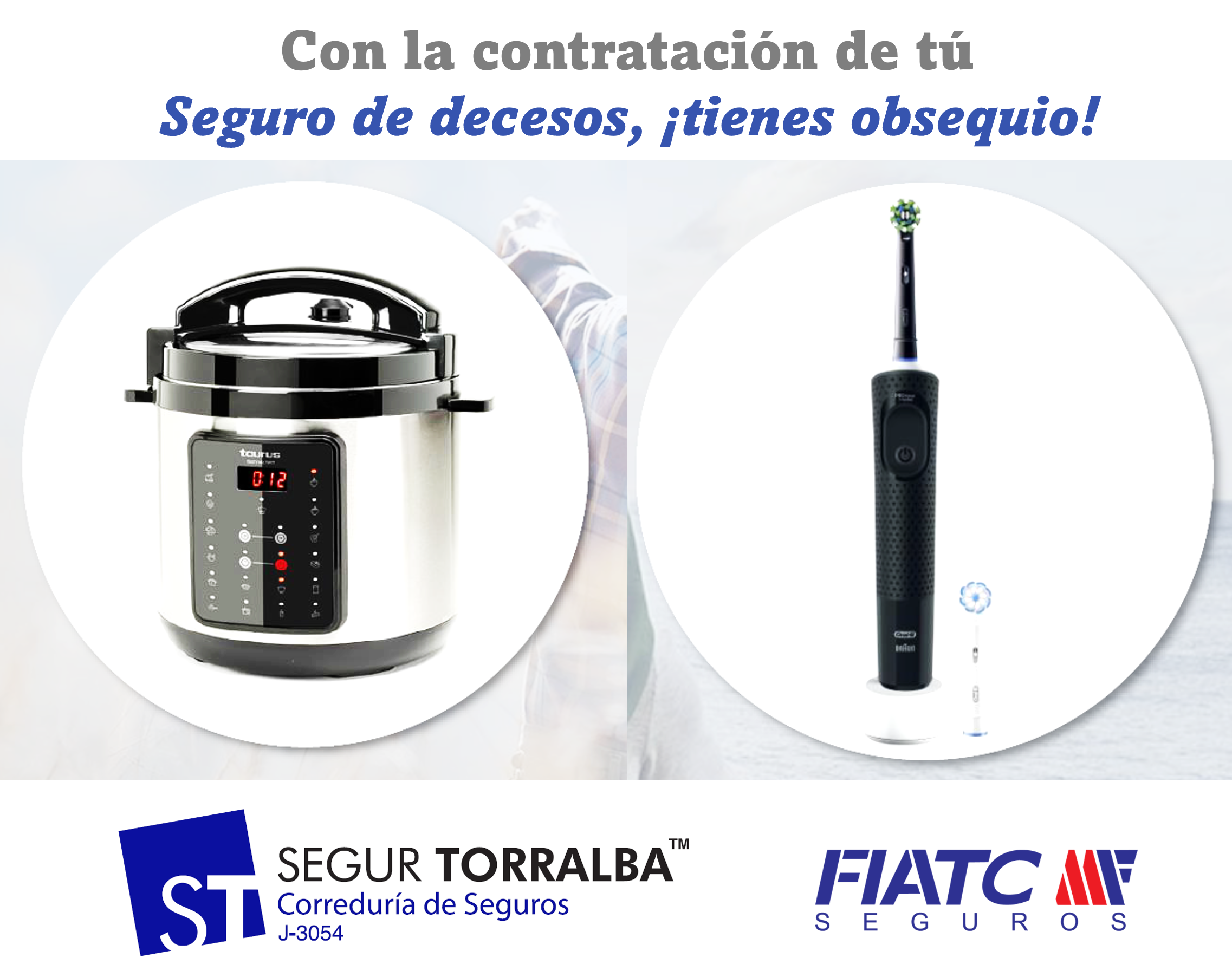 Contrata tu póliza de decesos en Segur Torralba y si eres menor de 65 años llévate un cepillo de dientes eléctrico ORAL B Vitality Pro, o si eres mayor de 65 años llévate un Robot de cocina TAURUS Tasty Multipot