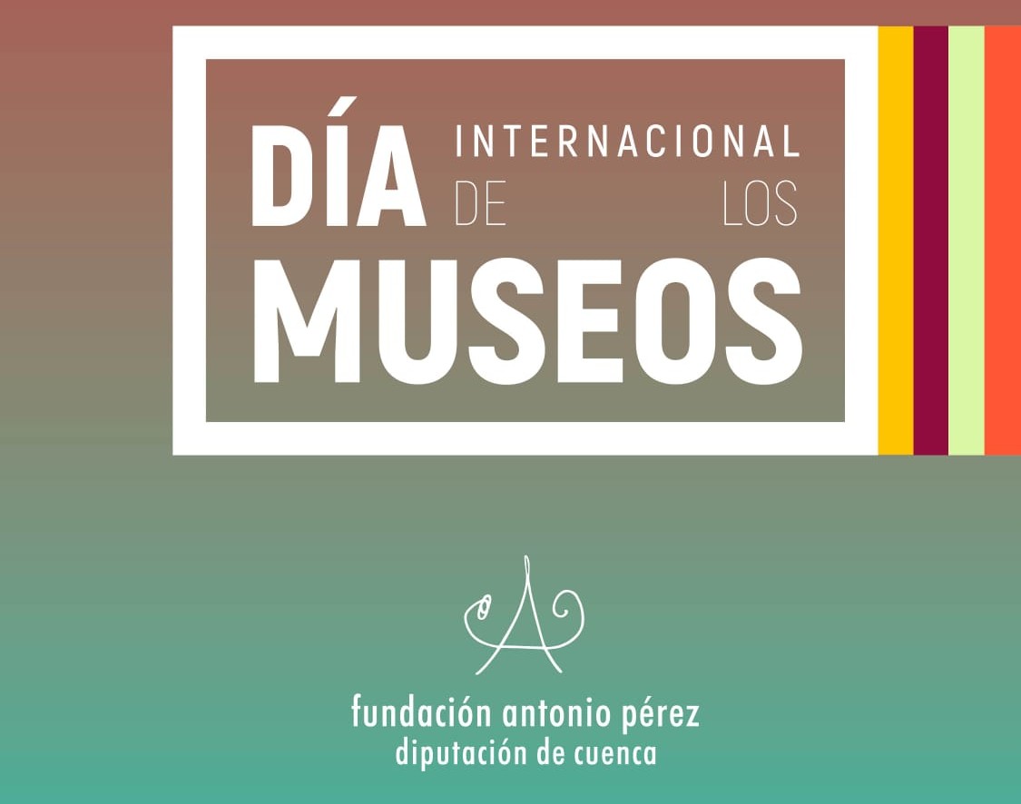 Cartel del día Internacional de los Museos de la Fundación Antonio Pérez con el patrocinio de Segur Torralba.